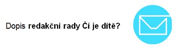 Dopis redakční rady Čí je dítě? Dopis redakční rady Čí je dítě?